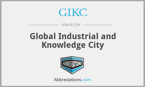 What is the abbreviation for global industrial and knowledge city?